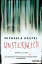 Unsterblich Thriller【電子書籍】 Michaela Kastel