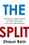 The Split The Opportunity in Chinas Economy and Consumer Behaviour in the New Era of US-China ConflictŻҽҡ[ Shaun Rein ]