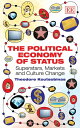 The Political Economy of Status Superstars, Markets and Culture Change【電子書籍】 Koutsobinas