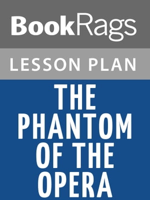The Phantom of the Opera Lesson Plans