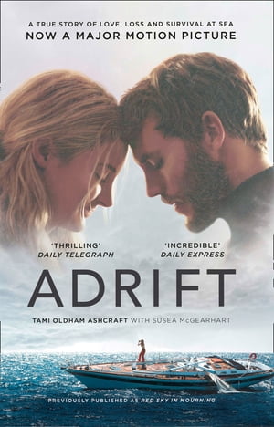 Adrift: A True Story of Love, Loss and Survival at Sea