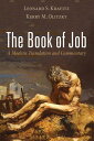 The Book of Job A Modern Translation and Commentary【電子書籍】[ Leonard S. Kravitz ]