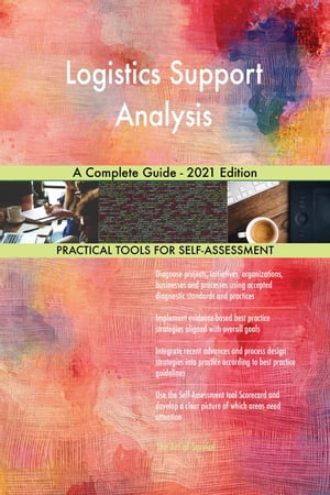 Logistics Support Analysis A Complete Guide - 2021 EditionŻҽҡ[ Gerardus Blokdyk ]