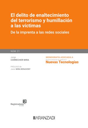 El delito de enaltecimiento del terrorismo y humillación a las víctimas: de la imprenta a las redes sociales