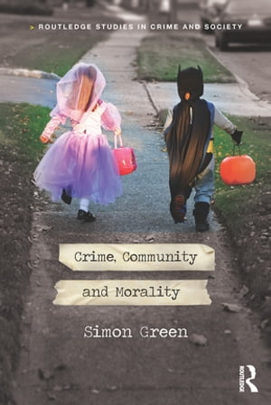 Crime, Community and Morality