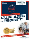 ＜p＞The College Level Examination Program (CLEP) enables students to demonstrate college-level achievement and earn college credit in various subject areas based on knowledge acquired through self-study, high school and adult courses, or through professional means. The CLEP College Algebra?Trigonometry Passbook? prepares you by sharpening knowledge of the skills and concepts necessary to succeed on the upcoming exam and the college courses that follow. It provides hundreds of questions and answers (with detailed solutions) in the areas that will likely be covered on your upcoming exam, including but not limited to: basic algebraic operations; linear equations; quadratic equations; graphs; trigonometry; and more.＜/p＞画面が切り替わりますので、しばらくお待ち下さい。 ※ご購入は、楽天kobo商品ページからお願いします。※切り替わらない場合は、こちら をクリックして下さい。 ※このページからは注文できません。
