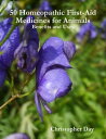 50 Homeopathic First-Aid Medicines for Animals: Benefits and Uses【電子書籍】[ Christo...