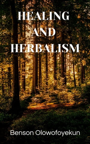 Healing and Herbalism