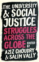 The University and Social Justice Struggles Across the Globe【電子書籍】