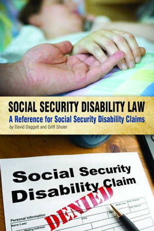 Social Security Disability Law: A Reference for 