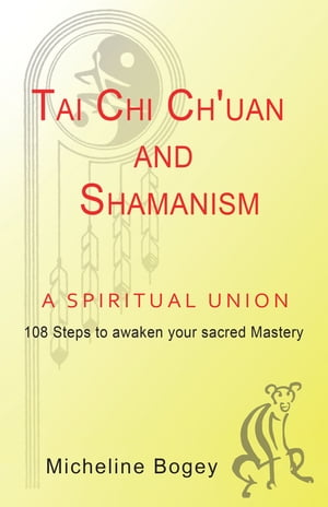 ŷKoboŻҽҥȥ㤨Tai Chi ChUan and Shamanism a Spiritual UnionŻҽҡ[ Micheline Bogey ]פβǤʤ552ߤˤʤޤ