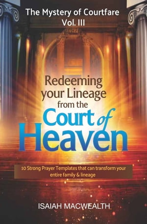 REDEEMING YOUR LINEAGE FROM THE COURT OF HEAVEN