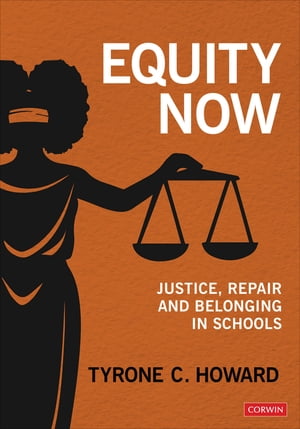 ŷKoboŻҽҥȥ㤨Equity Now Justice, Repair, and Belonging in SchoolsŻҽҡ[ Tyrone C. Howard ]פβǤʤ4,216ߤˤʤޤ