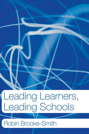 Leading Learners, Leading Schools