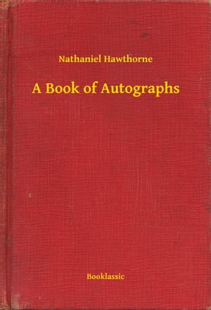 A Book of Autographs【電子書籍】[ Nathanie