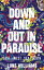 Down and Out in Paradise East, West, Sex, DeathŻҽҡ[ Luke Williams ]