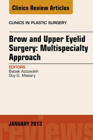 Brow and Upper Eyelid Surgery: Multispecialty Approach