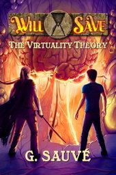 The Virtuality Theory A Time Travel Adventure【電子書籍】[ G. Sauv? ]