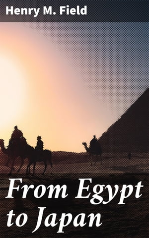 ＜p＞Henry M. Field's 'From Egypt to Japan' is a captivating travelogue that takes readers on a literary journey from the mystique of Egypt to the exotic landscapes of Japan. Field's descriptive and vivid writing style immerses readers in the diverse cultures, people, and historical landmarks of the countries he explores. Through meticulous observation and insightful commentary, Field provides a unique perspective on the societies he encounters, making this book a valuable contribution to travel literature of the 19th century. The rich details and engaging narrative make 'From Egypt to Japan' a compelling read for those interested in cultural exploration and adventure narratives. Field's firsthand experiences and keen observations offer readers a window into the world of the 19th-century traveler, shedding light on the global interconnectedness of cultures during that time. His passion for exploration and discovery shines through in every page, making this book a true gem for literature enthusiasts and travel aficionados alike.＜/p＞画面が切り替わりますので、しばらくお待ち下さい。 ※ご購入は、楽天kobo商品ページからお願いします。※切り替わらない場合は、こちら をクリックして下さい。 ※このページからは注文できません。