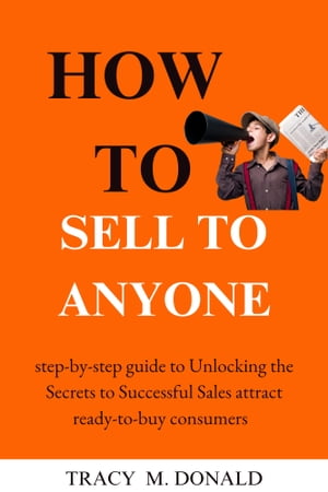 HOW TO SELL TO ANYONE