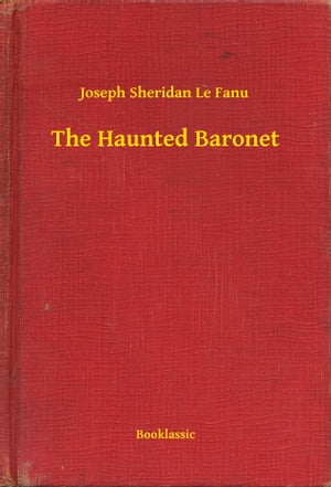 The Haunted Baronet【電子書籍】[ Joseph Sh