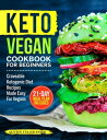 ŷKoboŻҽҥȥ㤨Keto Vegan Cookbook For Beginners Craveable Ketogenic Diet Recipes Made Easy For Vegans (Keto Diet CookbookŻҽҡ[ Austin Tyler Snow ]פβǤʤ532ߤˤʤޤ