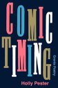 Comic Timing【電子書籍】 Holly Pester