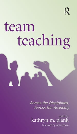 Team Teaching Across the Disciplines, Across the Academy