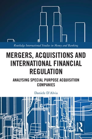 Mergers, Acquisitions and International Financial Regulation