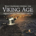 ŷKoboŻҽҥȥ㤨What Happened During the Viking Age? | Vikings History Book Grade 3 | Children's Geography & Cultures BooksŻҽҡ[ Baby Professor ]פβǤʤ567ߤˤʤޤ