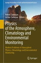 Physics of the Atmosphere, Climatology and Environmental Monitoring Modern Problems of Atmospheric Physics, Climatology and Environmental Monitoring【電子書籍】