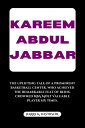 KAREEM ABDUL JABBAR The uplifting tale of a prominent basketball center, who achieved the remarkable feat of being crowned NBA Most Valuable Player six times.