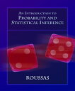 An Introduction to Probability and Statistical Inference【電子書籍】 George G. Roussas