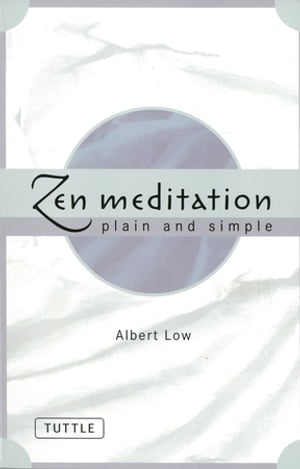 Zen Meditation Plain and Simple