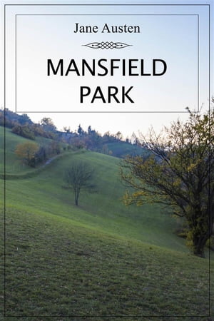 Mansfield Park Fanny Price's rich relatives offer her a place in their home