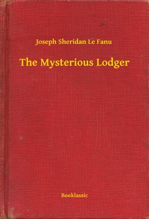 ŷKoboŻҽҥȥ㤨The Mysterious LodgerŻҽҡ[ Joseph Sheridan Le Fanu ]פβǤʤ100ߤˤʤޤ