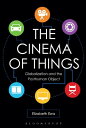 The Cinema of Things Globalization and the Posthuman Object