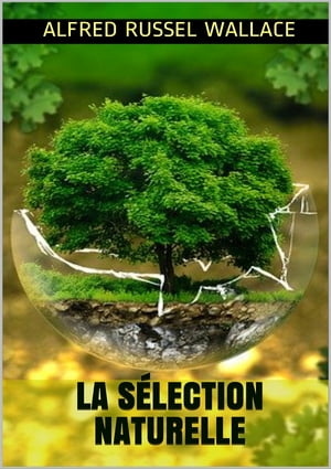 La S?lection naturelleŻҽҡ[ Alfred Russel Wallace ]