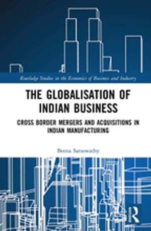 The Globalisation of Indian Business