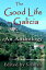 The Good Life in Galicia 2016 An AnthologyŻҽҡ[ S Bush ]