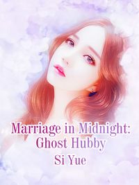 Marriage in Midnight: Ghost Hubby Volume 2【電