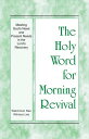 The Holy Word for Morning Revival - Meeting God’s Need and Present Needs in the ...
