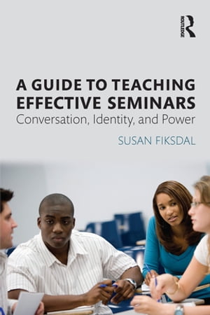 A Guide to Teaching Effective Seminars