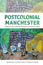 Postcolonial Manchester Diaspora space and the devolution of literary culture