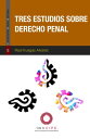 Tres estudios sobre derecho penal