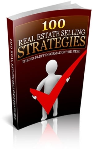 100 Real Estate Selling Strategies