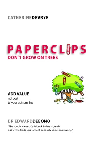 Paperclips Don't Grow On Trees