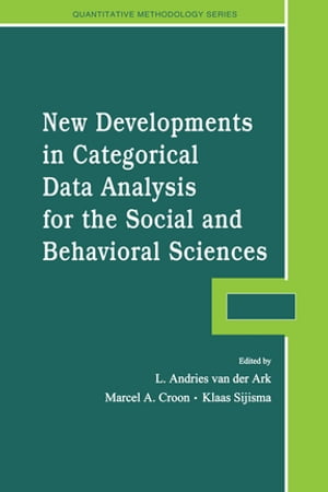 New Developments in Categorical Data Analysis for the Social and Behavioral Sciences【電子書籍】
