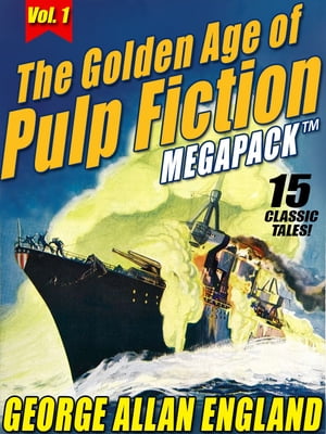 The Golden Age of Pulp Fiction MEGAPACK ?, Vol. 