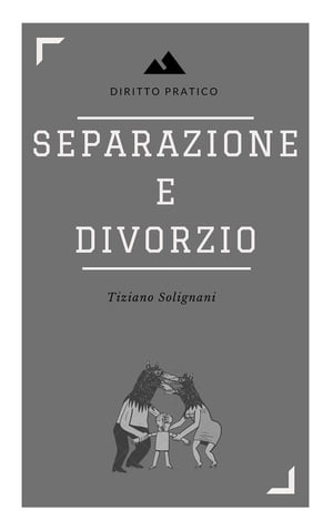 Separazione e divorzio. Principali aspetti sostanziali e processuali.【電子書籍】[ Tiziano Solignani ]